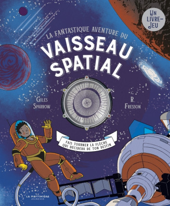 LA FANTASTIQUE AVENTURE DU VAISSEAU SPATIAL - Giles Sparrow - MARTINIERE J LA FANTASTIQUE AVENTURE DU VAISSEAU SPATIAL - Giles Sparrow - MARTINIERE J