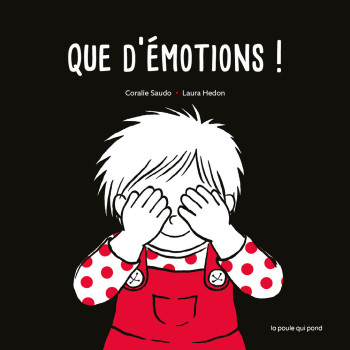 LES TOUT-CARTONS - QUE D'EMOTIONS ! - Coralie Saudo - POULE QUI POND