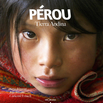 PEROU TIERRA ANDINA - SERGE VINCENTI / JUL - GEORAMA