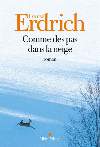 COMME DES PAS DANS LA NEIGE - ERDRICH LOUISE - ALBIN MICHEL