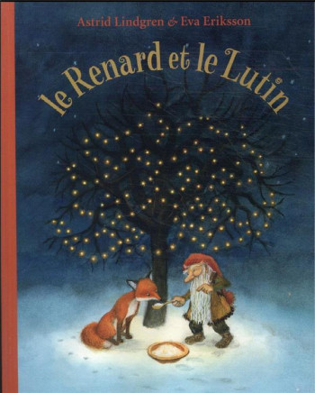 LE RENARD ET LE LUTIN - ERIKSSON/LINDGREN - EDL