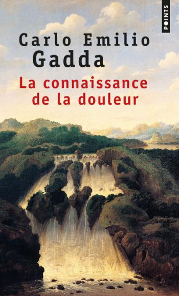 LA CONNAISSANCE DE LA DOULEUR - GADDA CARLO EMILIO - SEUIL