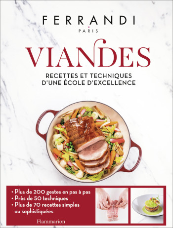 VIANDES - RECETTES ET TECHNIQUES D'UNE ECOLE D'EXCELLENCE - FERRANDI PARIS - FLAMMARION