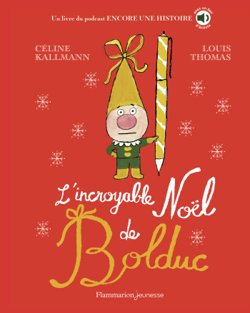 L'INCROYABLE NOEL DE BOLDUC -  CELINE/THOMAS KALLMANN/LOUIS - FLAM JEUNESSE