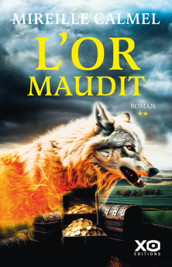 L'OR MAUDIT - TOME 2 - CALMEL MIREILLE - XO