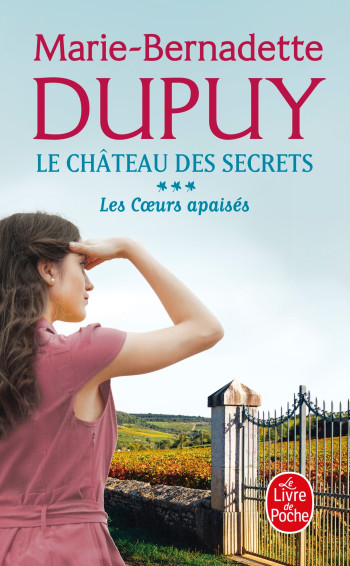 LES COEURS APAISES (LE CHATEAU DES SECRETS, TOME 3) - Marie-Bernadette Dupuy - LGF