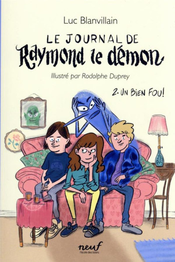 LE JOURNAL DE RAYMOND LE DEMON TOME 2 : UN BIEN FOU - BLANVILLAIN/DUPREY - EDL