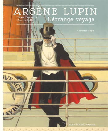 ARSENE LUPIN : L'ETRANGE VOYAGE - LEBLANC MAURICE - ALBIN MICHEL