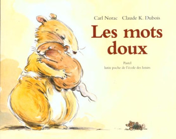 LES MOTS DOUX - NORAC CARL - EDL