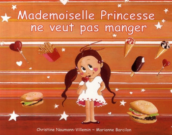 MADEMOISELLE PRINCESSE NE VEUT PAS MANGER - BARCILON - EDL