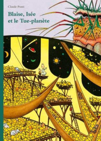 BLAISE, ISEE ET LE TUE-PLANETE - PONTI CLAUDE - EDL