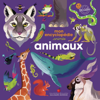 MON ENCYCLOPEDIE ANIMEE - ANIMAUX -  EMMANUELLE KECIR-LEPETIT - GALLIMARD JEUNE