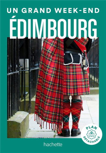 UN GRAND WEEK-END : EDIMBOURG - COLLECTIF - HACHETTE