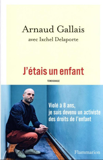 J'ETAIS UN ENFANT - GALLAIS ARNAUD - FLAMMARION