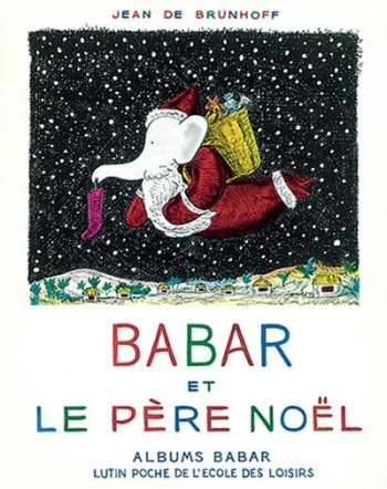 BABAR ET LE PERE NOEL - BRUNHOFF DE JEAN - EDL