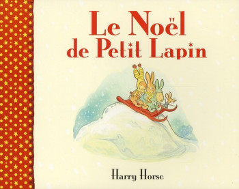 LE NOEL DE PETIT LAPIN - HORSE HARRY - EDL