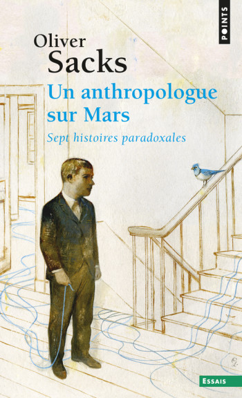 UN ANTHROPOLOGUE SUR MARS - SACKS OLIVER - POINTS