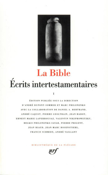 LA BIBLE - ECRITS INTERTESTAMENTAIRES - ANONYMES - GALLIMARD LA BIBLE - ECRITS INTERTESTAMENTAIRES - ANONYMES - GALLIMARD