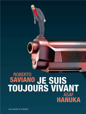 JE SUIS TOUJOURS VIVANT - SAVIANO ROBERTO - GALLIMARD