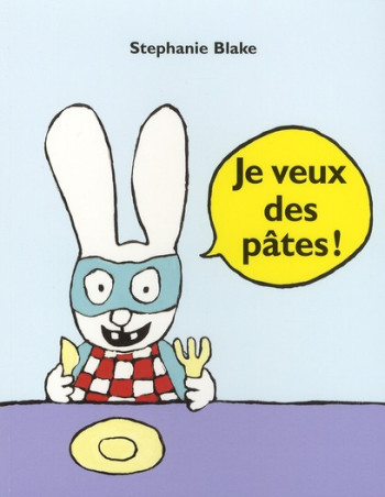 JE VEUX DES PATES ! - BLAKE STEPHANIE - EDL