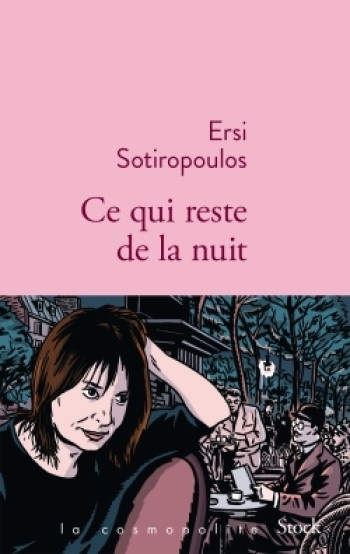 CE QUI RESTE DE LA NUIT - SOTIROPOULOS ERSI - STOCK