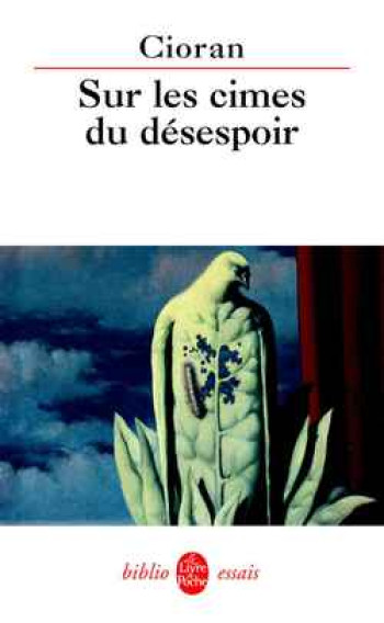 SUR LES CIMES DU DESESPOIR - CIORAN EMILE-MICHEL - LGF/Livre de Poche