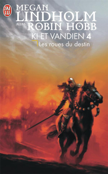 KI ET VANDIEN T.4 : LES ROUES DU DESTIN - LINDHOLM MEGAN - J'AI LU