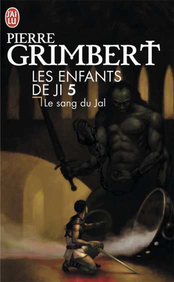 LES ENFANTS DE JI T.5 : LE SANG DU JAL - GRIMBERT PIERRE - J'AI LU