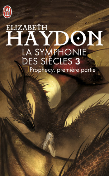 LA SYMPHONIE DES SIECLES 3 PROPHECY - HAYDON ELIZABETH - J'AI LU