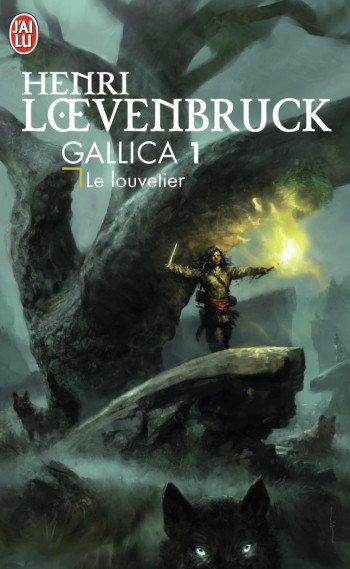 GALLICA - T01 - LE LOUVETIER - LOEVENBRUCK HENRI - J'AI LU