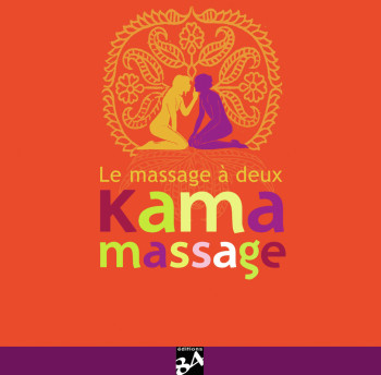 KAMA MASSAGE - LE MASSAGE A DEUX - PERRUSSEL/CAULY - J'AI LU