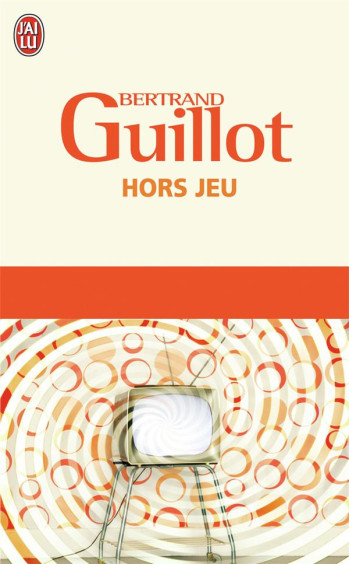 HORS JEU - GUILLOT BERTRAND - J'AI LU