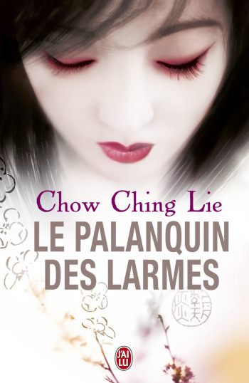 LE PALANQUIN DES LARMES - CHOW/KESSEL/WALTER - J'AI LU