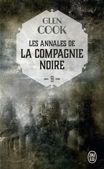 LES ANNALES DE LA COMPAGNIE NOIRE TOME 9 : ELLE EST LES TENEBRES TOME 2 - COOK GLEN - J'AI LU