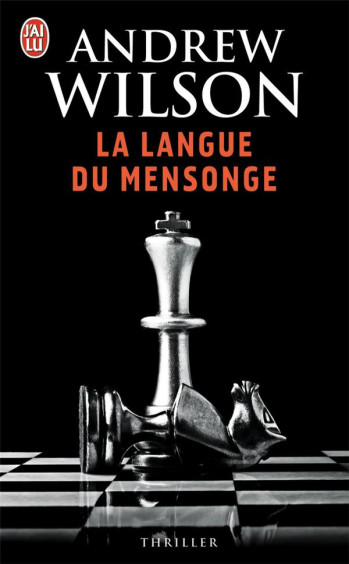 LA LANGUE DU MENSONGE - WILSON ANDREW - J'AI LU