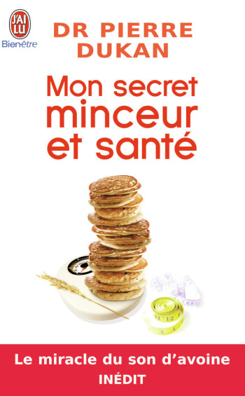 MON SECRET MINCEUR ET SANTE - DUKAN PIERRE - J'AI LU