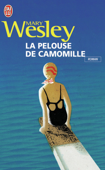 LA PELOUSE DE CAMOMILLE - WESLEY MARY - J'AI LU