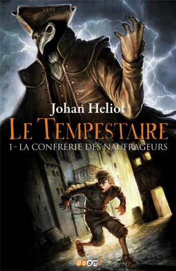 LE TEMPESTAIRE T.1  -  LA CONFRERIE DES NAUFRAGEURS - HELIOT JOHAN - J'AI LU