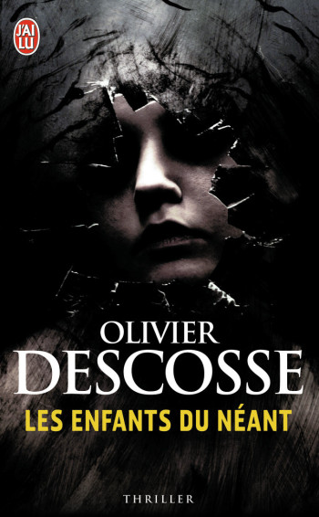 LES ENFANTS DU NEANT - DESCOSSE OLIVIER - J'AI LU