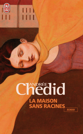 LA MAISON SANS RACINES - CHEDID ANDREE - J'AI LU