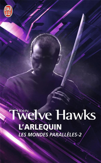 LES MONDES PARALLELES TOME 2  -  L'ARLEQUIN - HAWKS JOHN TWELVE - J'AI LU