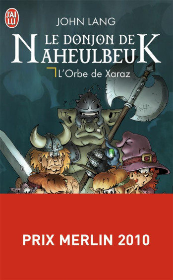 LE DONJON DE NAHEULBEUK T.2 : L'ORBE DE XARAZ - LANG JOHN - J'AI LU