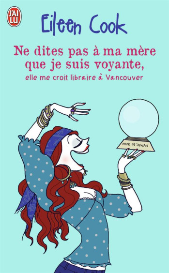 NE DITES PAS A MA MERE QUE JE SUIS VOYANTE, ELLE ME CROIT LIBRAIRE A VANCOUVER - COOK EILEEN - J'AI LU