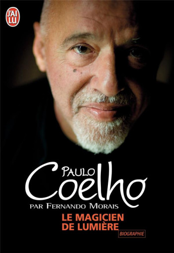 LE MAGICIEN DE LUMIERE  -  PAULO COELHO - MORAIS FERNANDO - J'AI LU