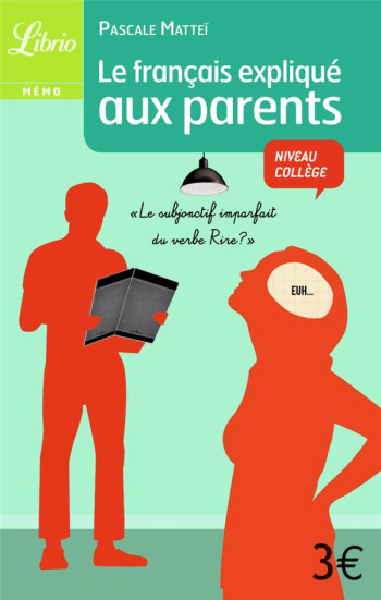 LE FRANCAIS EXPLIQUES AUX PARENTS - MATTEI PASCALE - J'AI LU