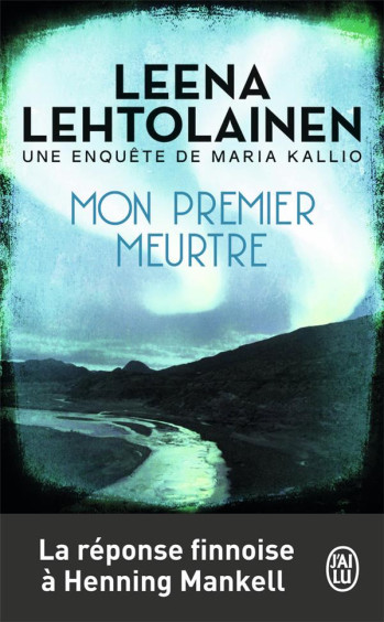 MON PREMIER MEURTRE - LEHTOLAINEN LEENA - J'AI LU