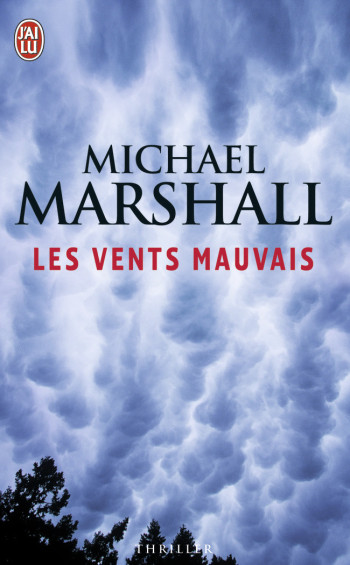 LES VENTS MAUVAIS - MARSHALL MICHAEL - J'AI LU