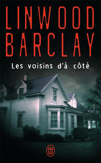 LES VOISINS D'A COTE - BARCLAY LINWOOD - J'AI LU