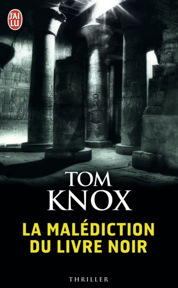 LA MALEDICTION DU LIVRE NOIR - KNOX TOM - J'AI LU