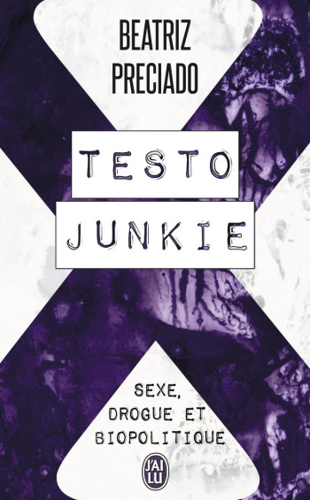 TESTO JUNKIE - PRECIADO RUIZ BEATRIZ - J'AI LU